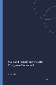 Paperback Male and Female and the Afro-Curaçaoan Household Book