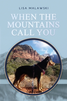 Paperback When the Mountains Call You Book