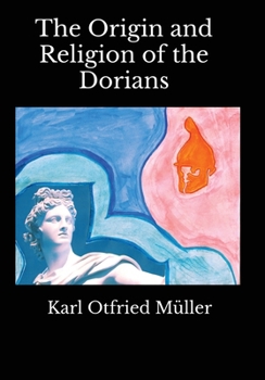 The Origin and Religion of the Dorians