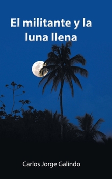 Hardcover El Militante Y La Luna Llena [Spanish] Book