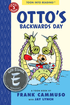 Otto's Backwards Day - Book  of the TOON Books