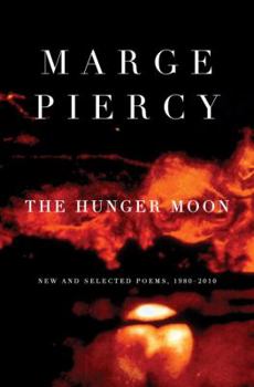 Hardcover The Hunger Moon: New and Selected Poems, 1980-2010 Book