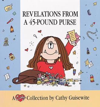 Revelations From A 45-Pound Purse - Book #15 of the Cathy