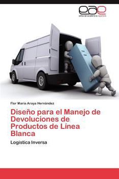 Paperback Diseno Para El Manejo de Devoluciones de Productos de Linea Blanca [Spanish] Book