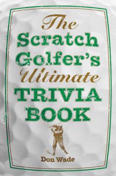 Paperback The Scratch Golfer's Ultimate Trivia Book