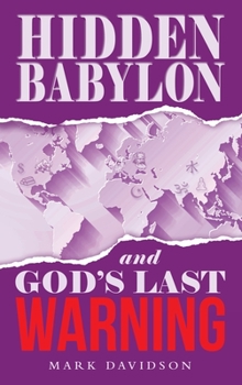 Hardcover Hidden Babylon and God's Last Warning Book
