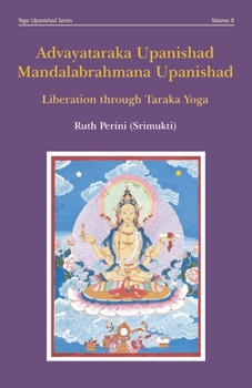 Paperback Advayataraka Upanishad Mandalabrahmana Upanishad: Liberation through Taraka Yoga Book