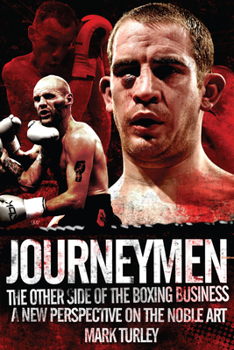 Hardcover Journeymen: The Other Side of the Boxing Business: A New Perspective on the Noble Art Book