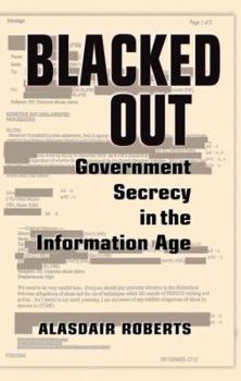 Paperback Blacked Out: Government Secrecy in the Information Age Book