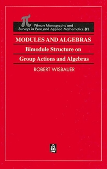 Hardcover Modules and Algebras: Bimodule Structure on Group Actions and Algebras Book