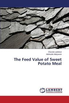 Paperback The Feed Value of Sweet Potato Meal Book