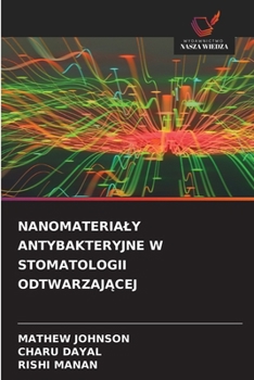 Nanomaterialy Antybakteryjne W Stomatologii OdtwarzajĄcej