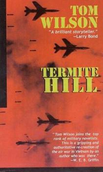 Termite Hill - Book #1 of the Vietnam Air War