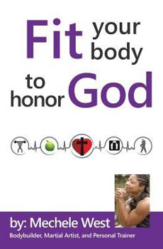 Paperback Fit Your Body to Honor God Book