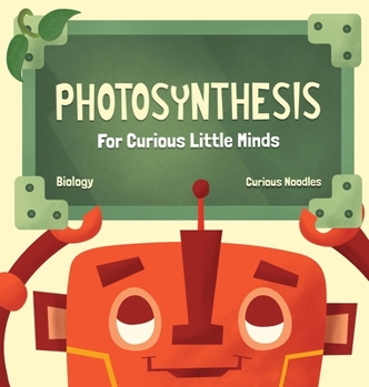 Hardcover Photosynthesis: For Curious Little Minds Book