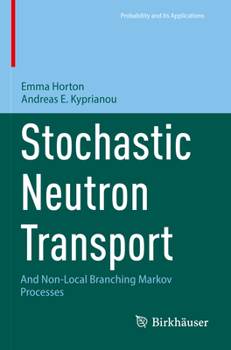 Paperback Stochastic Neutron Transport: And Non-Local Branching Markov Processes Book