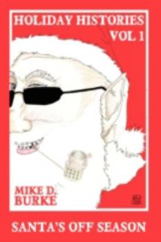 Hardcover Holiday Histories Vol 1: Santa's Off Season Book