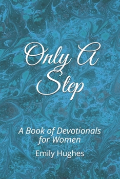 Paperback Only A Step: A Book of Devotionals for Women Book