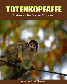 Paperback Totenkopfaffe: Erstaunliche Fakten & Bilder [German] Book
