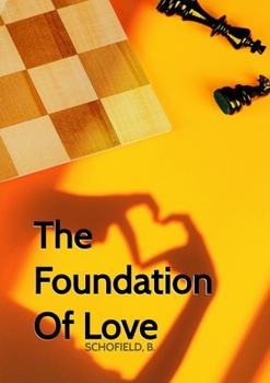 Paperback The Foundation Of Love Book