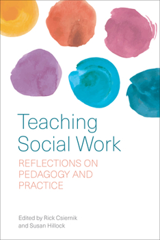 Hardcover Teaching Social Work: Reflections on Pedagogy and Practice Book