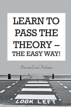 Paperback Learn To Pass The Theory: The Easy Way Book