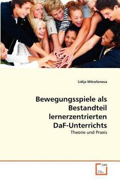 Paperback Bewegungsspiele als Bestandteil lernerzentrierten DaF-Unterrichts [German] Book