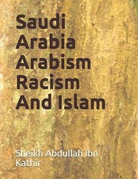Paperback Saudi Arabia Arabism Racism And Islam Book