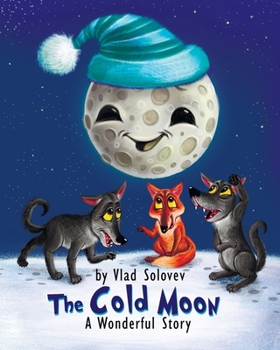 The Cold Moon: A Wonderful Story