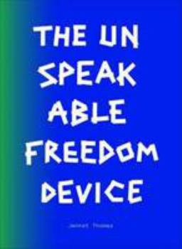 Paperback Jennet Thomas: Unspeakable Freedom Device Book