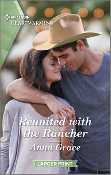 Mass Market Paperback Reunited with the Rancher: A Clean and Uplifting Romance [Large Print] Book
