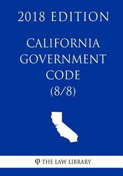 Paperback California Government Code (8/8) (2018 Edition) Book