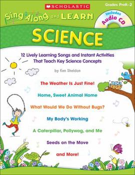 Paperback Sing-Along and Learn: Science: Grades PreK-2 [With CD (Audio)] Book