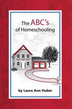 Paperback The ABC's of Homeschooling Book