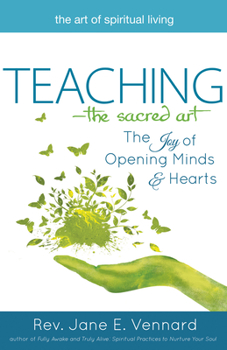 Paperback Teaching--The Sacred Art: The Joy of Opening Minds and Hearts Book