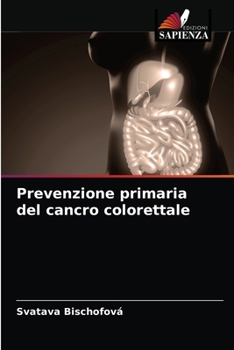 Paperback Prevenzione primaria del cancro colorettale [Italian] Book