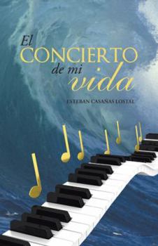 Paperback El concierto de mi vida [Spanish] Book