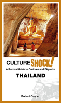 Culture Shock! Thailand: A Survival Guide to Customs and Etiquette (Culture Shock! Thailand) - Book  of the Culture Shock!