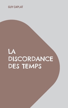 Paperback La discordance des temps [French] Book