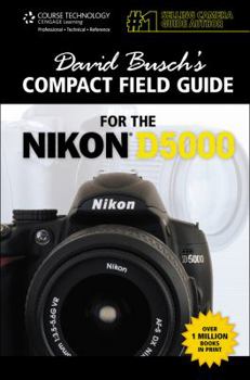 Paperback David Busch's Compact Field Guide for the Nikon D5000 (David Busch's Digital Photography Guides) Book