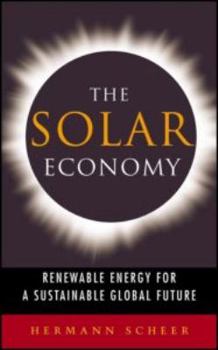 Paperback The Solar Economy: Renewable Energy for a Sustainable Global Future Book