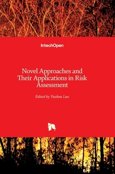 Hardcover Novel Approaches and Their Applications in Risk Assessment Book