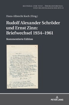 Hardcover Rudolf Alexander Schroeder und Ernst Zinn: Briefwechsel 1934-1961: Kommentierte Edition [German] Book