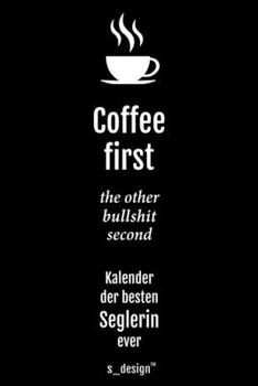 Kalender 2020 für Segler / Seglerin: Wochenplaner / Tagebuch / Journal für das ganze Jahr: Platz für Notizen, Planung / Planungen / Planer, Erinnerungen & Sprüche (German Edition)