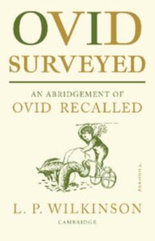 Paperback Ovid Surveyed: An Abridgement for the General Reader of 'Ovid Recalled' Book