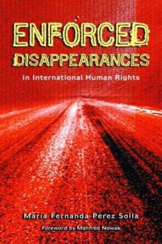 Paperback Enforced Disappearances in International Human Rights Book