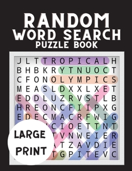 Random Word Search Puzzle Book: Wordsearch Books for Bored Adults - Random Find a Word Book - 200 Puzzles Word Activity Book - Big Word Search Book