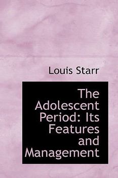 Hardcover The Adolescent Period: Its Features and Management Book