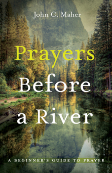 Paperback Prayers Before a River: A Beginner's Guide to Prayer Book