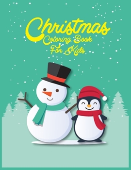 Christmas Coloring Book for Kids : Best Christmas Coloring Book for Kids Best Christmas Gift for Kids 50 Pages Christmas Coloring Book